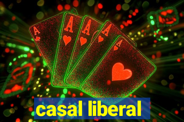 casal liberal