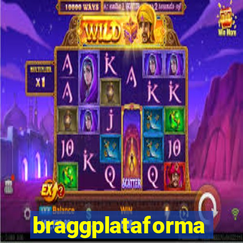 braggplataforma