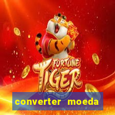 converter moeda cruzeiro para real