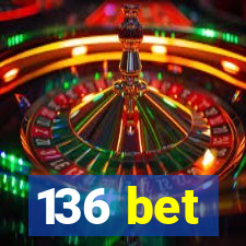 136 bet