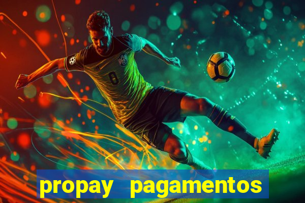 propay pagamentos ltda jogos