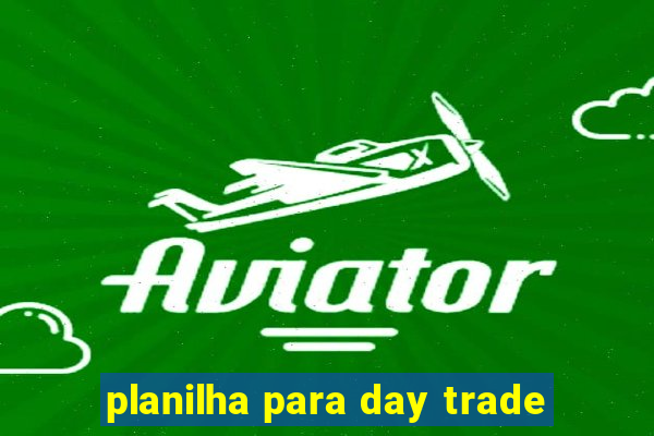 planilha para day trade