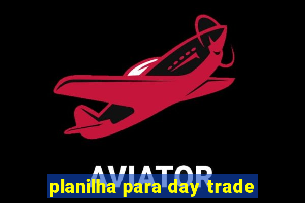 planilha para day trade