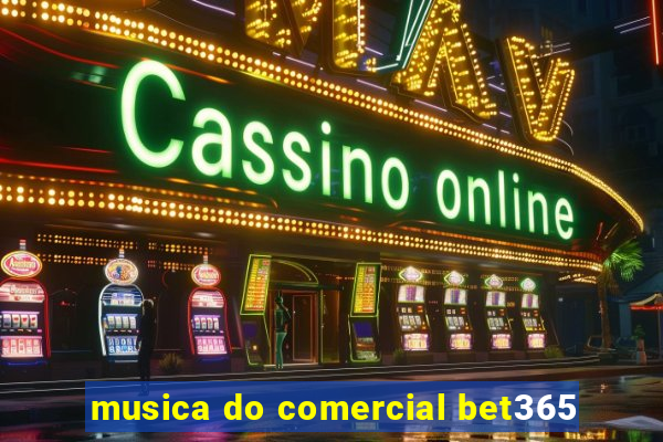 musica do comercial bet365