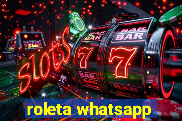 roleta whatsapp