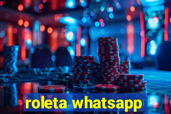 roleta whatsapp