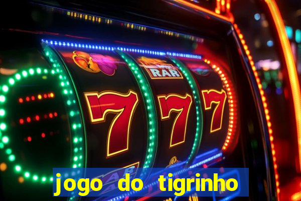 jogo do tigrinho plataforma de r$ 5