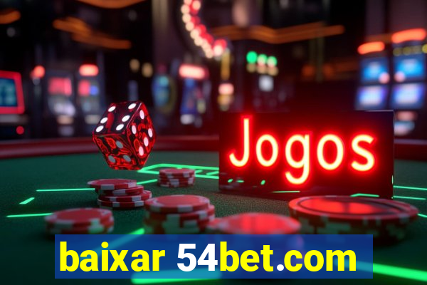 baixar 54bet.com