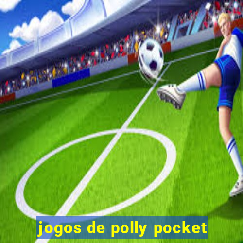 jogos de polly pocket