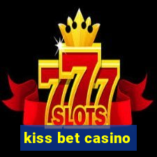 kiss bet casino