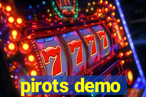 pirots demo