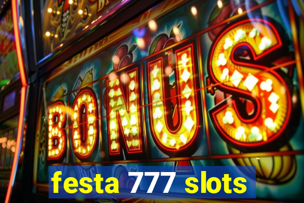 festa 777 slots