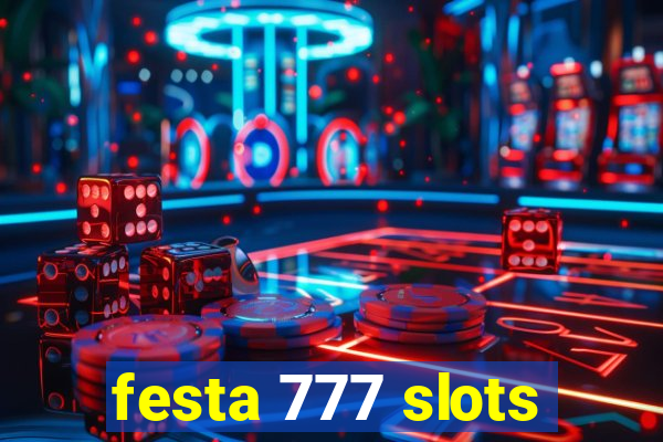 festa 777 slots