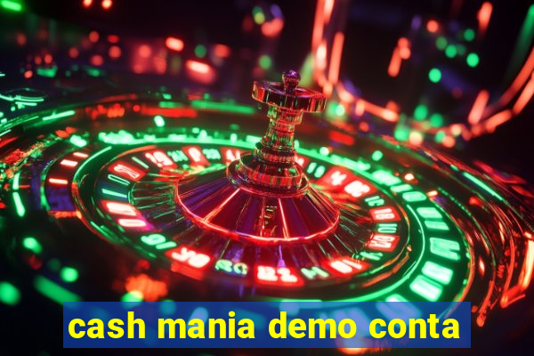 cash mania demo conta