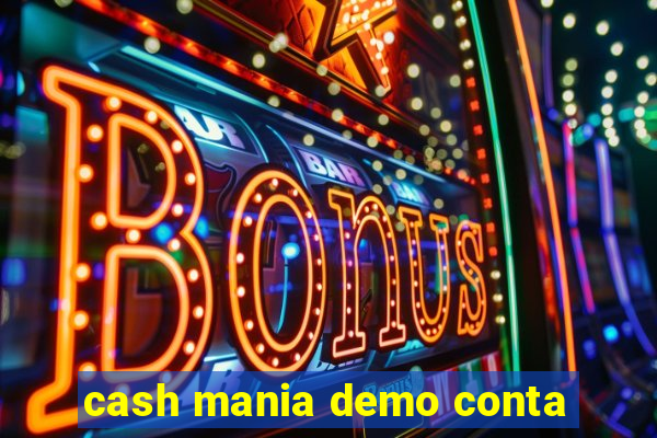 cash mania demo conta