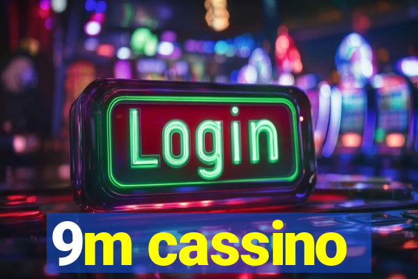 9m cassino