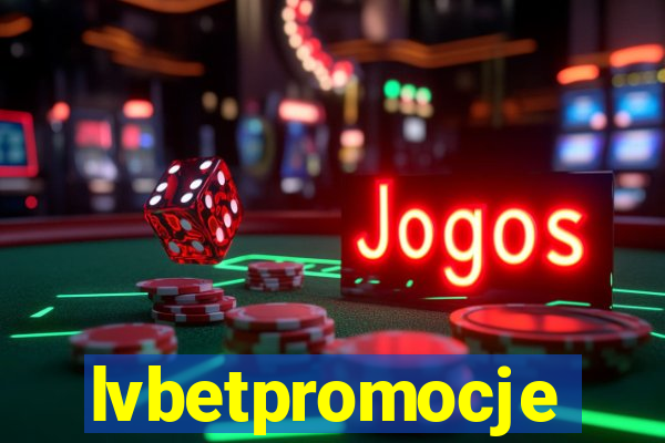 lvbetpromocje