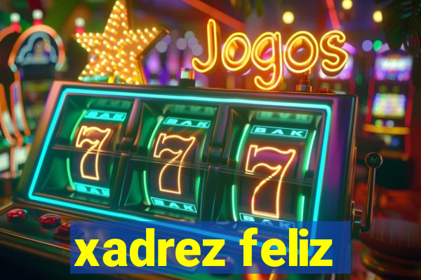 xadrez feliz