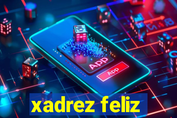 xadrez feliz