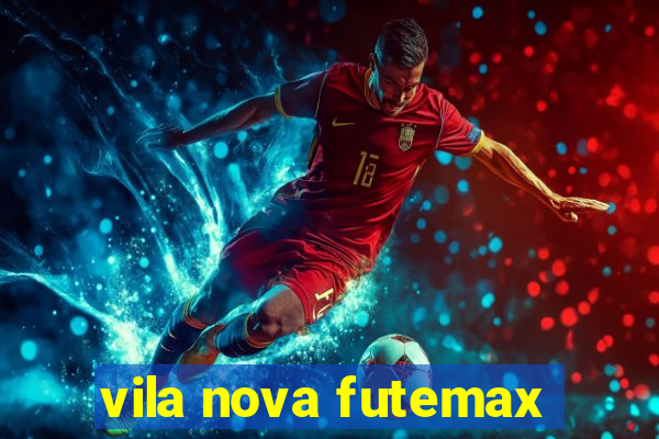 vila nova futemax