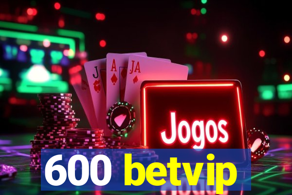 600 betvip