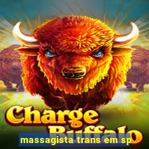 massagista trans em sp