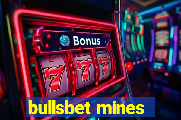 bullsbet mines