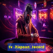 tv itapoan record bahia ao vivo online