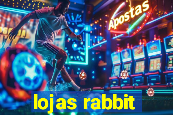 lojas rabbit