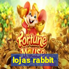 lojas rabbit