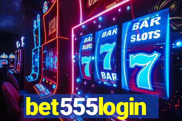 bet555login