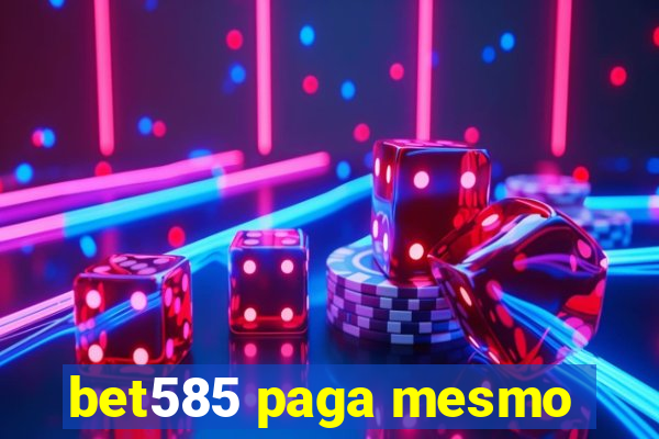 bet585 paga mesmo