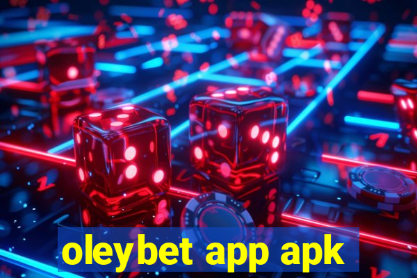 oleybet app apk