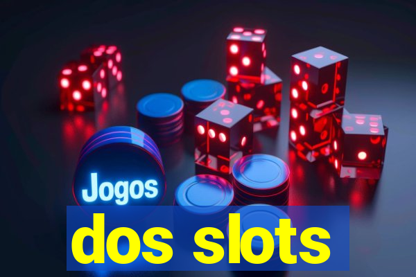 dos slots