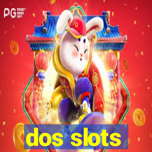 dos slots