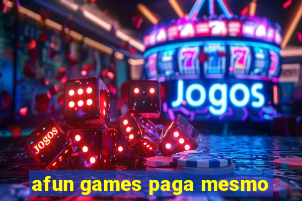 afun games paga mesmo