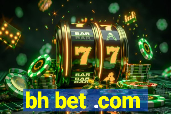 bh bet .com