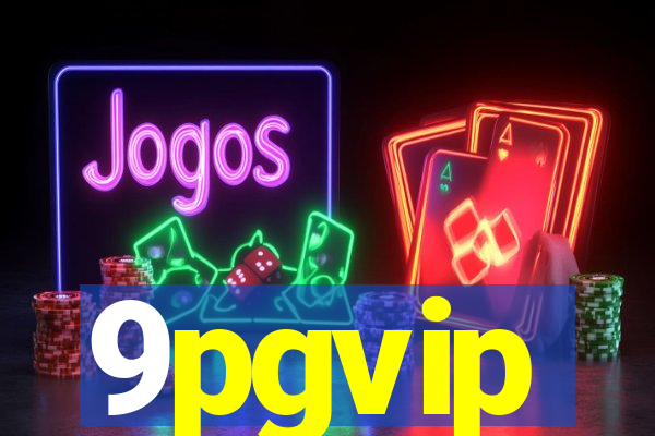 9pgvip