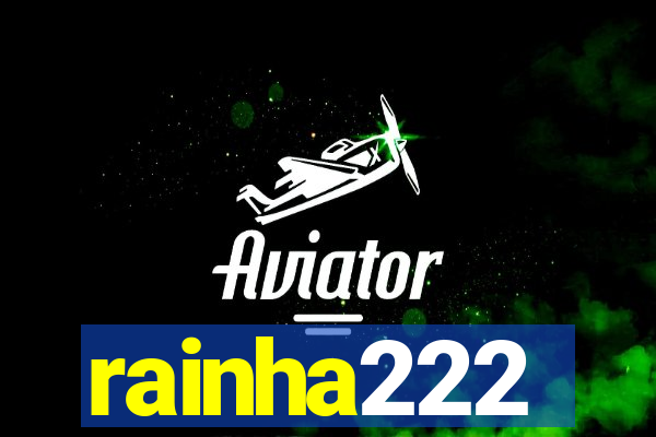 rainha222