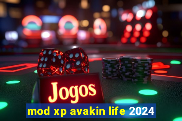 mod xp avakin life 2024