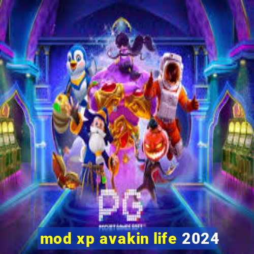 mod xp avakin life 2024