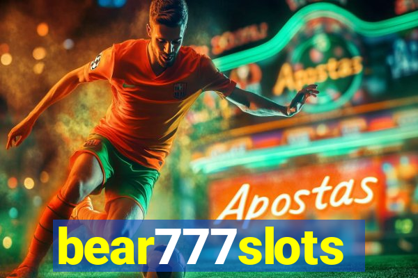 bear777slots