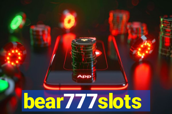 bear777slots