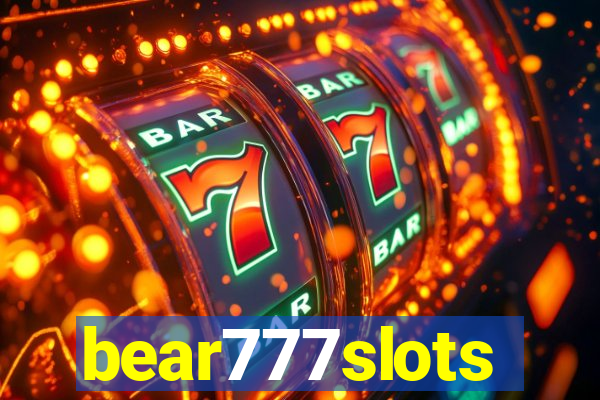 bear777slots