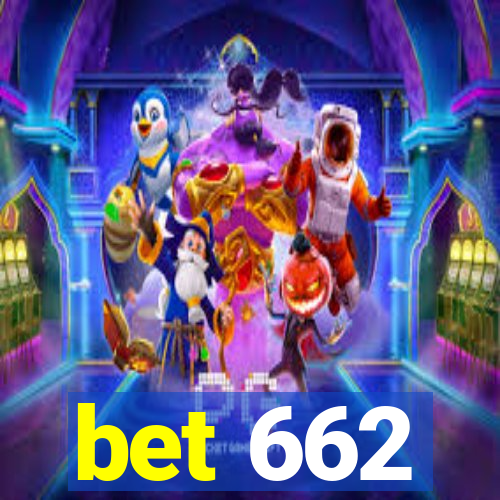 bet 662