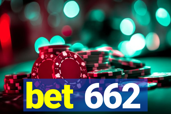 bet 662