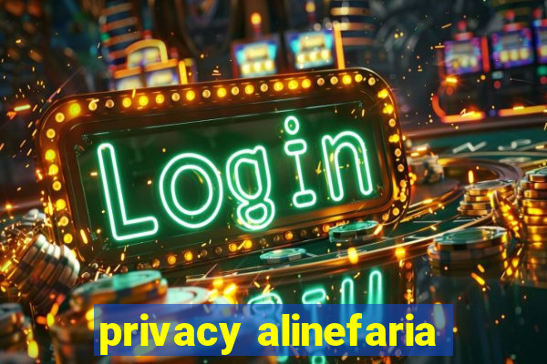 privacy alinefaria