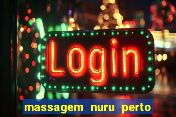 massagem nuru perto de mim