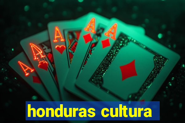 honduras cultura