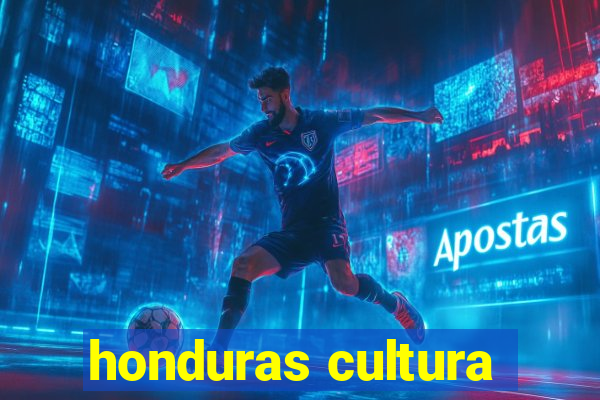 honduras cultura